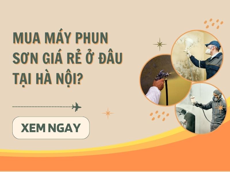 Mua-may-phun-son-gia-re-o-dau-tai-Ha-Noi