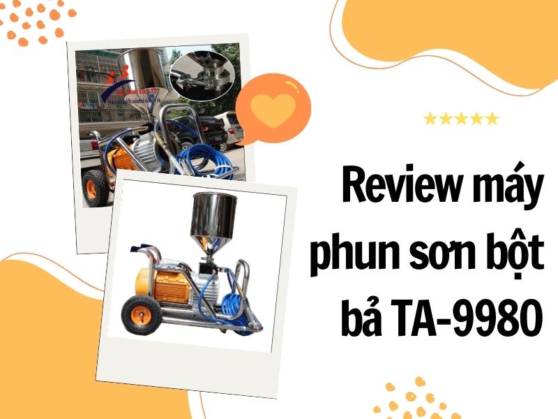 Review-may-phun-son-bot-ba-TA-9980-hoat-dong-co-tot-khong