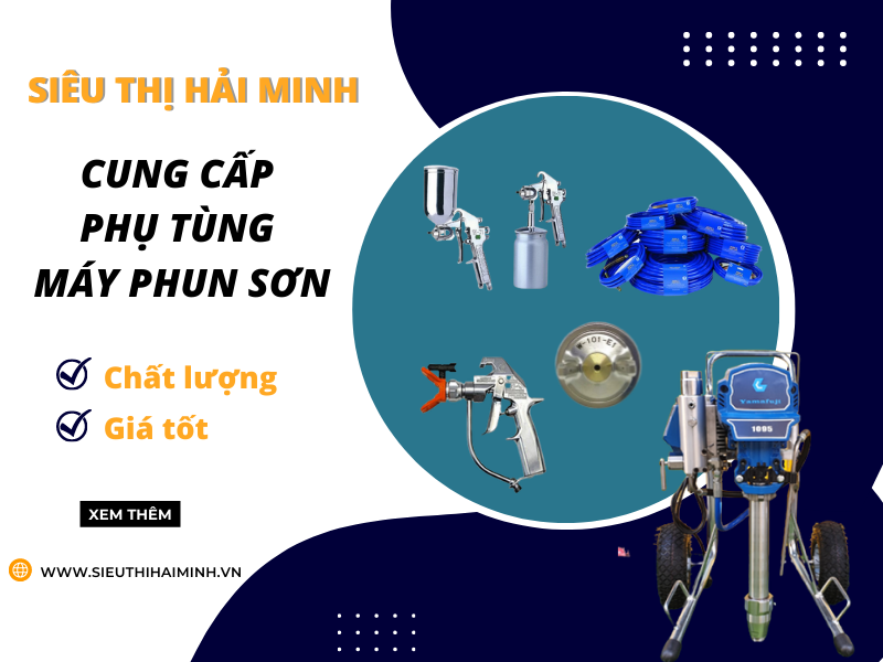 Siêu thị Hải Minh cung cấp phụ kiện máy phun sơn chính hãng