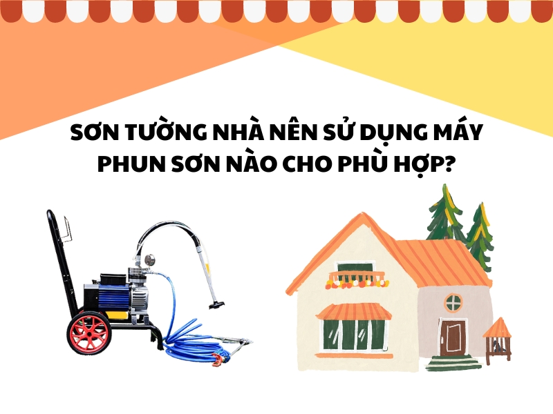 Son-tuong-nha-nen-su-dung-may-phun-son-nao-cho-phu-hop