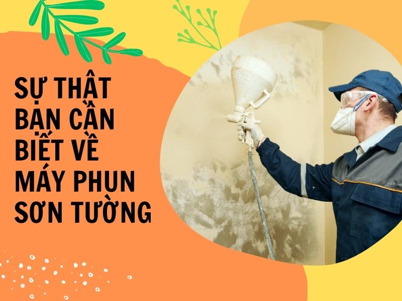 Su-that-ban-can-biet-ve-may-phun-son-tuong