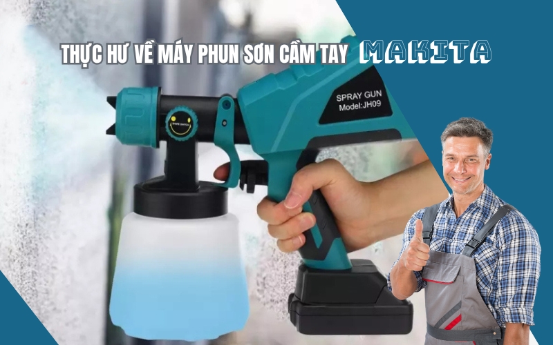 Thực Hư Về Máy Phun Sơn Cầm Tay Makita