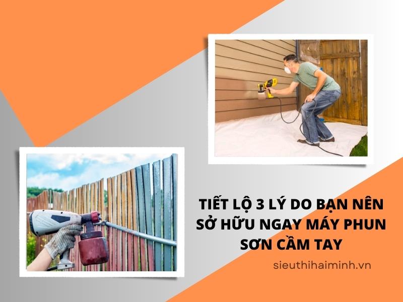 Tiet-lo-3-ly-do-ban-nen-so-huu-ngay-may-phun-son-cam-tay