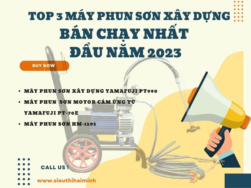 Top-3-may-phun-son-xay-dung-ban-chay-nhat-dau-nam-2023