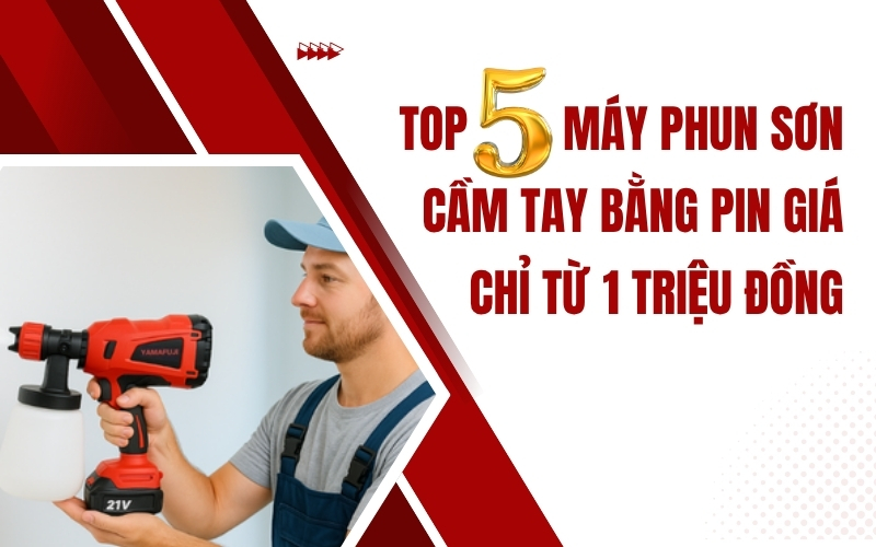 Top 5 máy phun sơn cầm tay bằng pin giá chỉ từ 1 triệu đồng