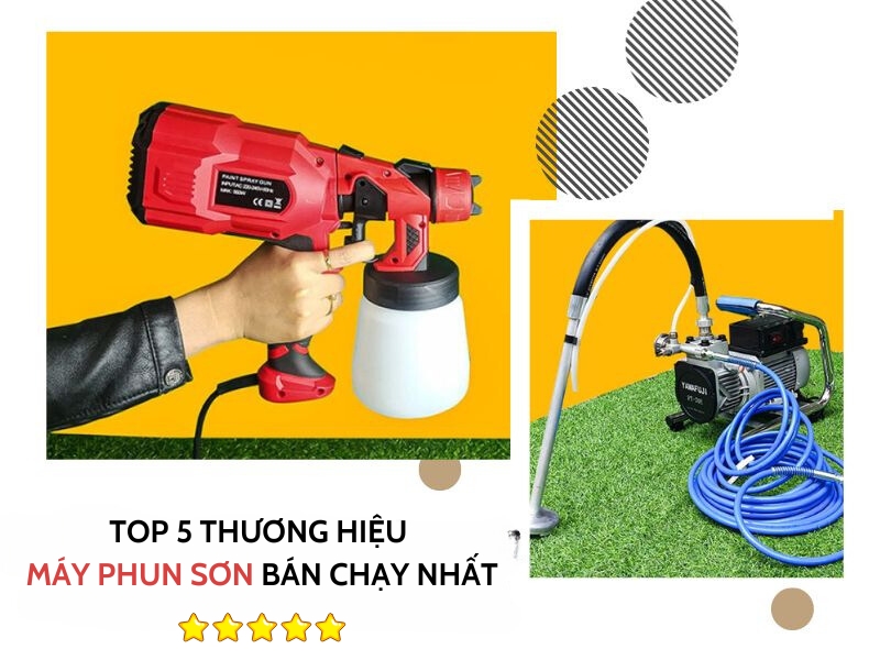 Top 5 thương hiệu máy phun sơn bán chạy nhất năm 2024