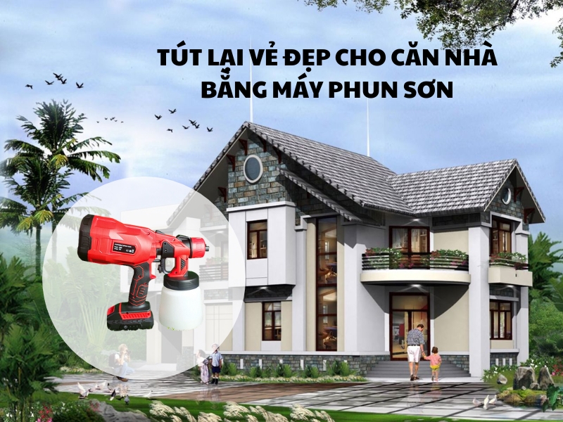 Tut-lai-ve-dep-cho-can-nha-bang-may-phun-son