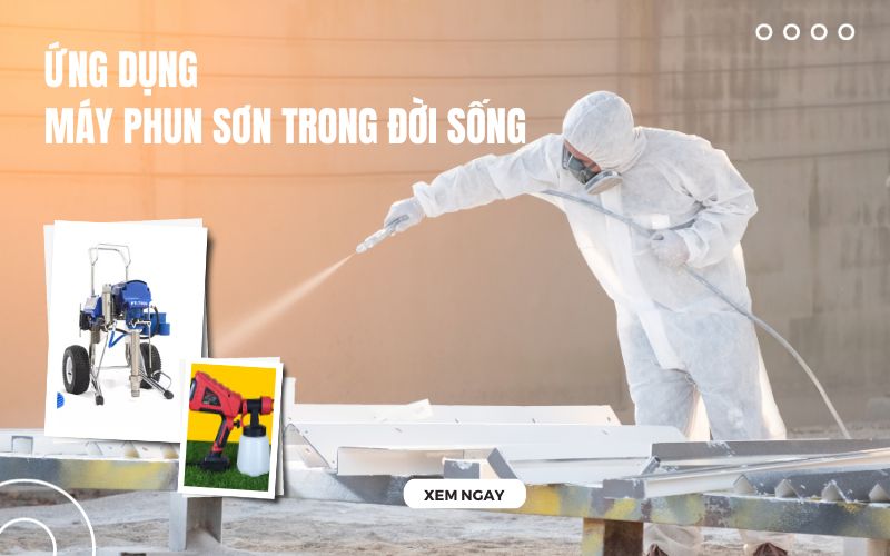 Ứng dụng của máy phun sơn trong đời sống