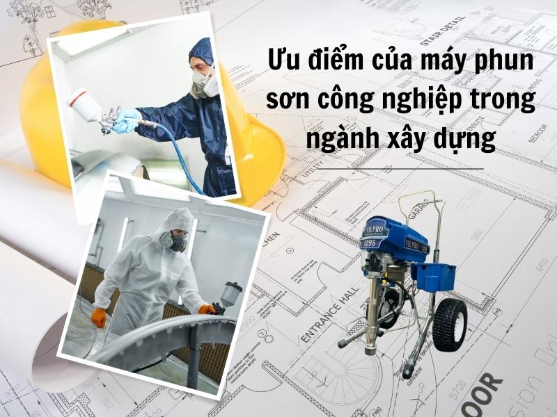 Uu-diem-cua-may-phun-son-cong-nghiep-trong-nganh-xay-dung