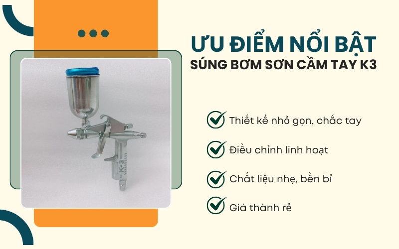 Ưu điểm nổi bật của Súng bơm sơn cầm tay K3