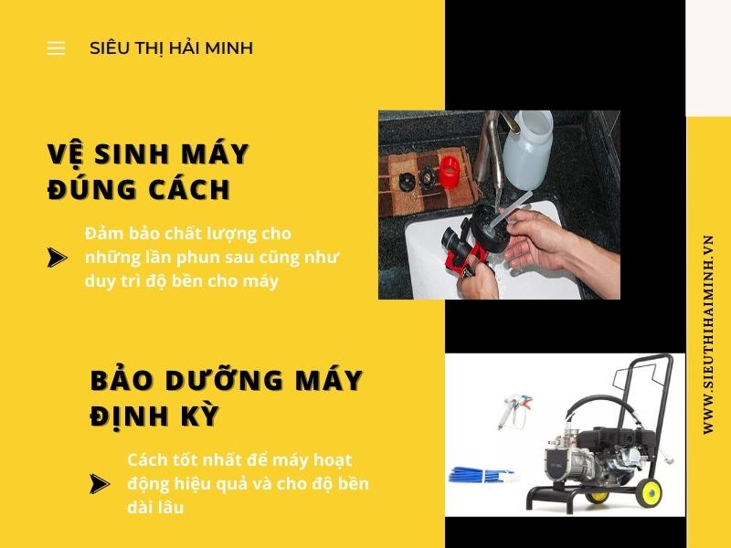 Nhớ vệ sinh máy sau khi phun và phải vệ sinh đúng cách