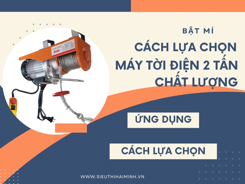 bat-mi-cach-lua-chon-may-toi-dien-2-tan-chat-luong