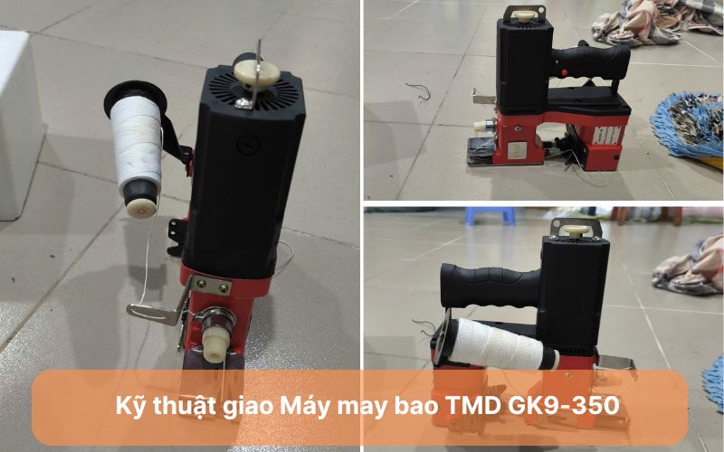 Kỹ thuật giao Máy may bao TMD GK9-350