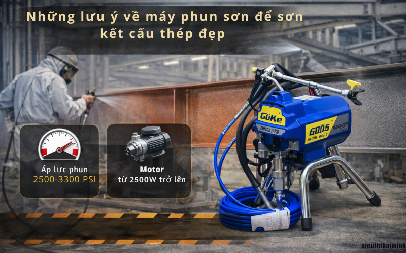 Những lưu ý về máy phun sơn để sơn kết cấu thép đẹp  