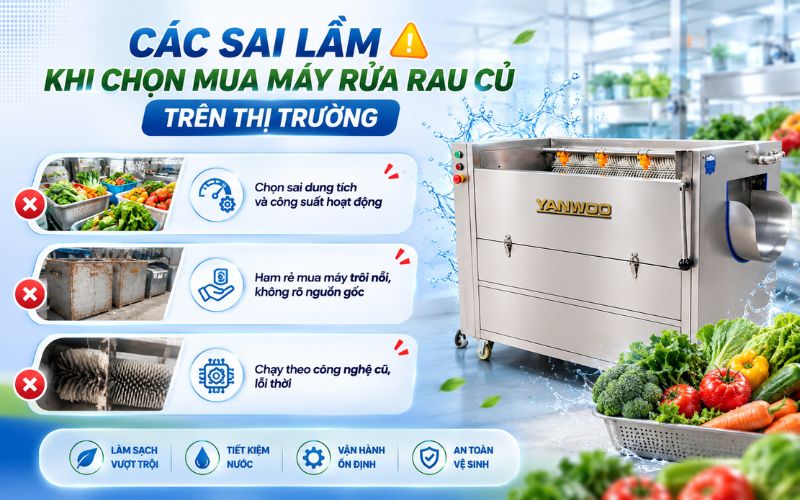 Các sai lầm khi chọn mua máy rửa rau củ trên thị trường