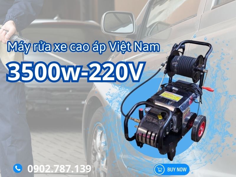 Máy rửa xe cao áp Việt Nam 3500W-220V