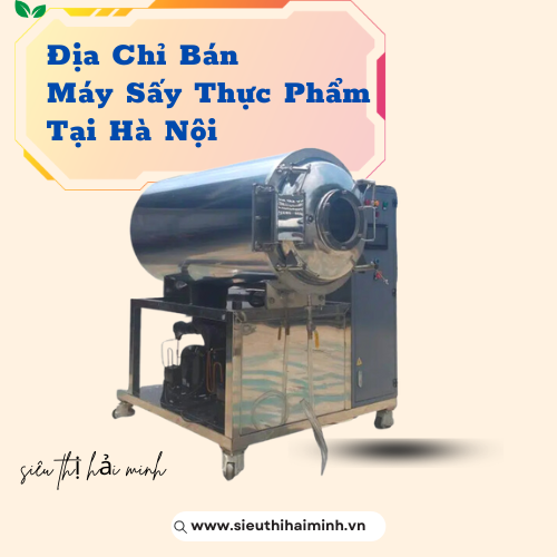 Địa chỉ bán máy sấy thực phẩm tại Hà Nội