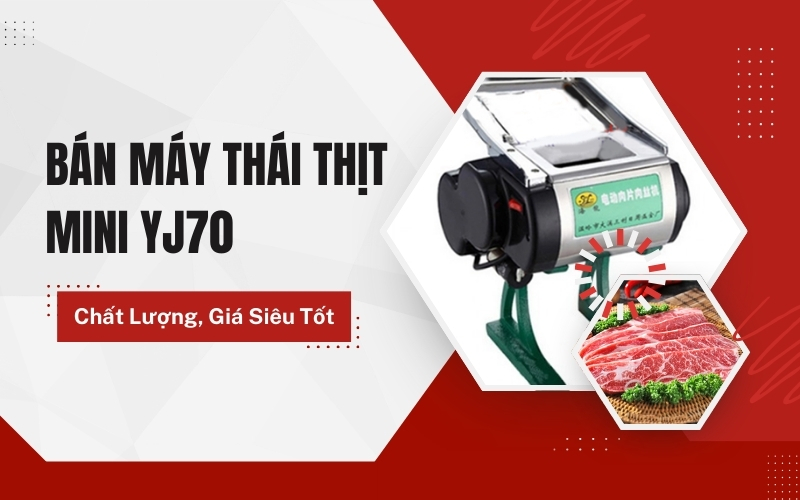 Bán Máy Thái Thịt Mini YJ70 Chất Lượng, Giá Siêu Tốt