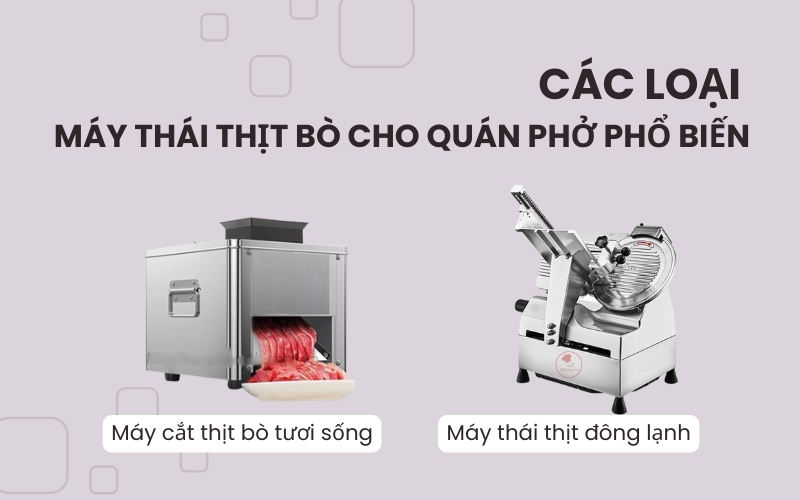 Các loại máy thái thịt bò cho quán phở phổ biến