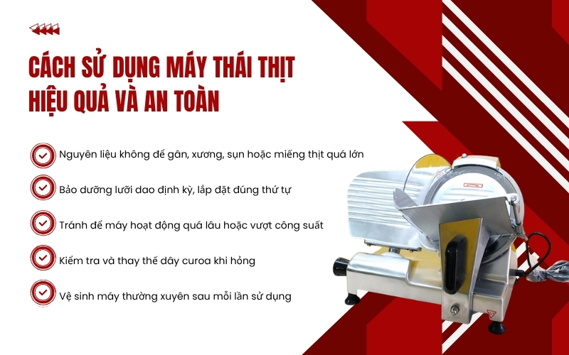 Cách sử dụng máy thái thịt hiệu quả và an toàn