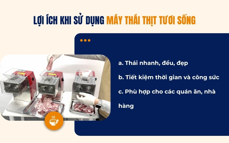 Lợi ích khi sử dụng máy thái thịt tươi sống