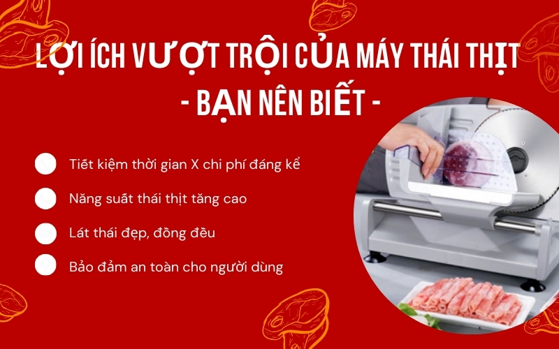 Lợi ích vượt trội của máy thái thịt - bạn nên biết