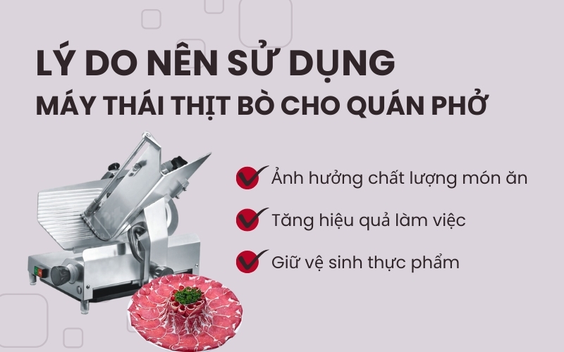 Lý do nên sử dụng máy thái thịt bò cho quán phở