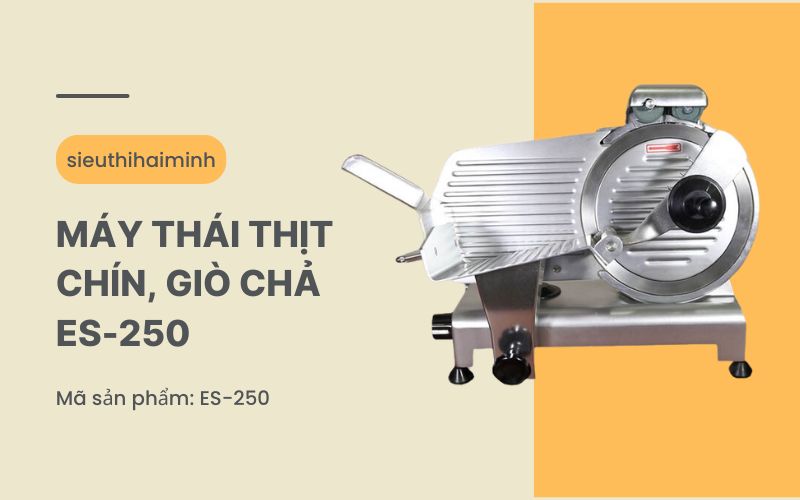 Máy thái thịt ES-250