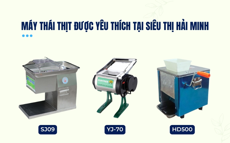 Máy thái thịt được yêu thích tại siêu thị Hải Minh