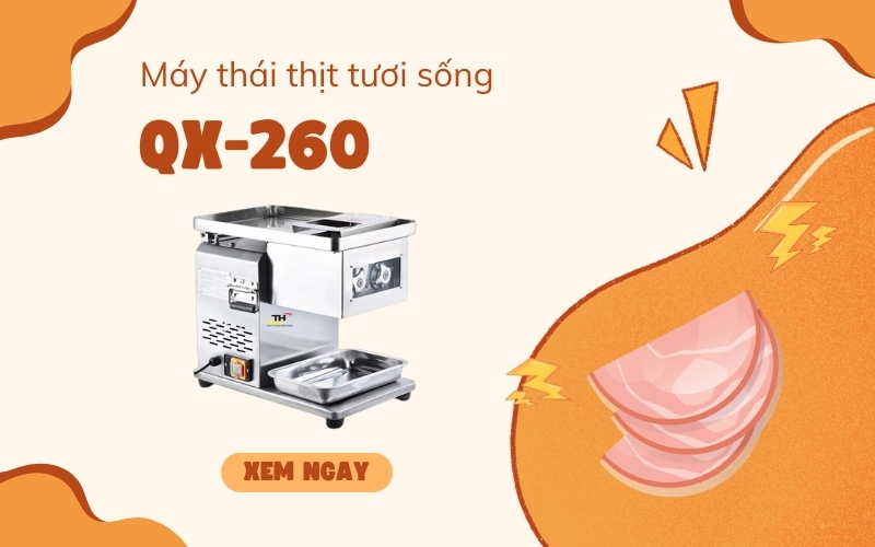 Máy thái thịt tươi sống QX-260 năng suất 120kg/giờ