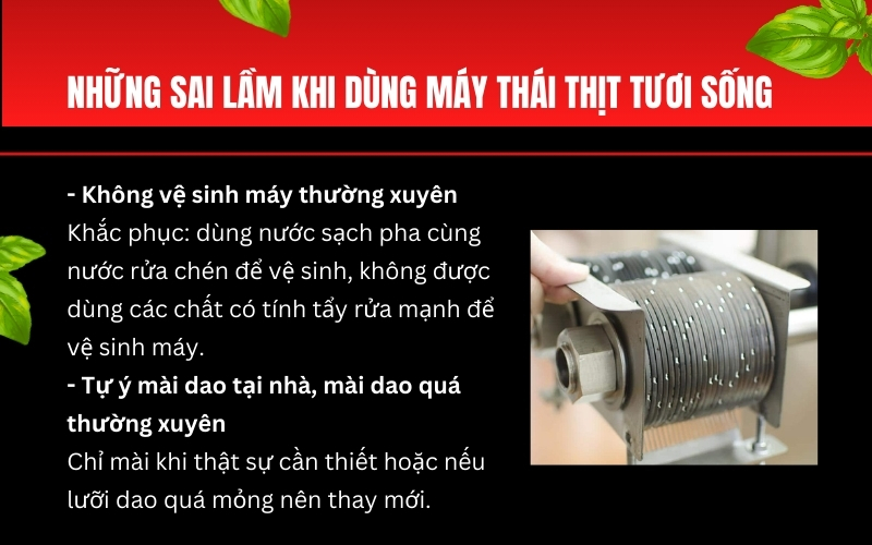 Những sai lầm khi dùng máy thái thịt tươi sống