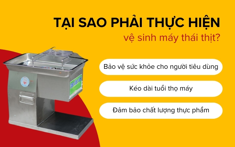 Tại sao phải thực hiện vệ sinh máy thái thịt?