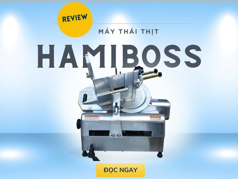 Cập Bến Máy Thái Thịt Hamiboss Công Nghệ Mới Năm 2023