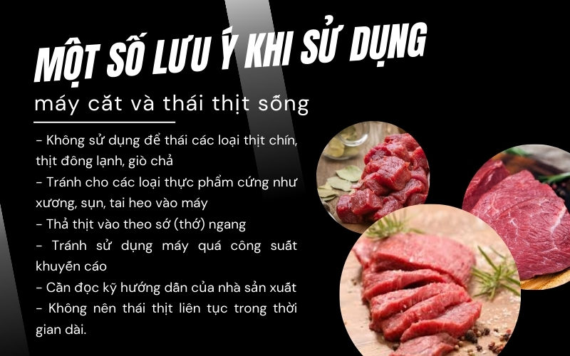 Một số lưu ý khi sử dụng máy cắt và thái thịt sống