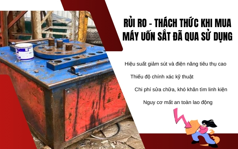 Rủi ro và thách thức khi mua máy uốn sắt đã qua sử dụng