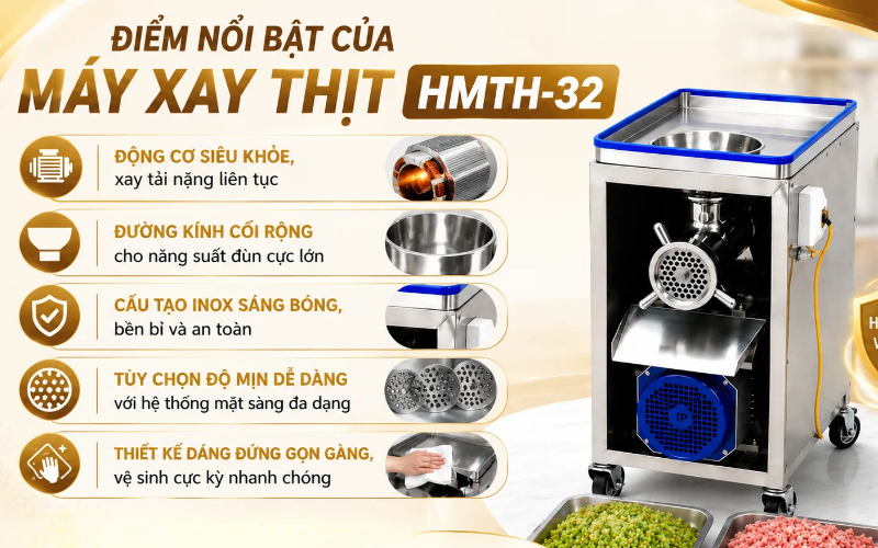 Điểm nổi bật của Máy xay thịt HMTH-32