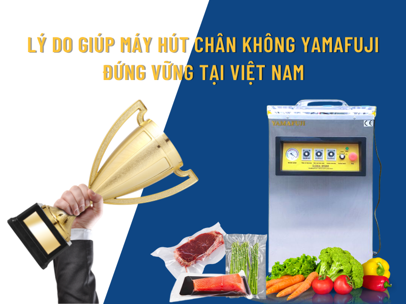 Lý Do Giúp Máy Hút Chân Không Yamafuji Đứng Vững Tại Việt Nam