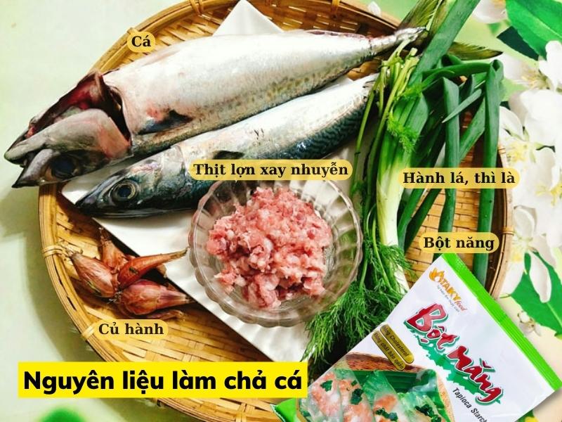 Những nguyên liệu cần chuẩn bị để làm chả cá
