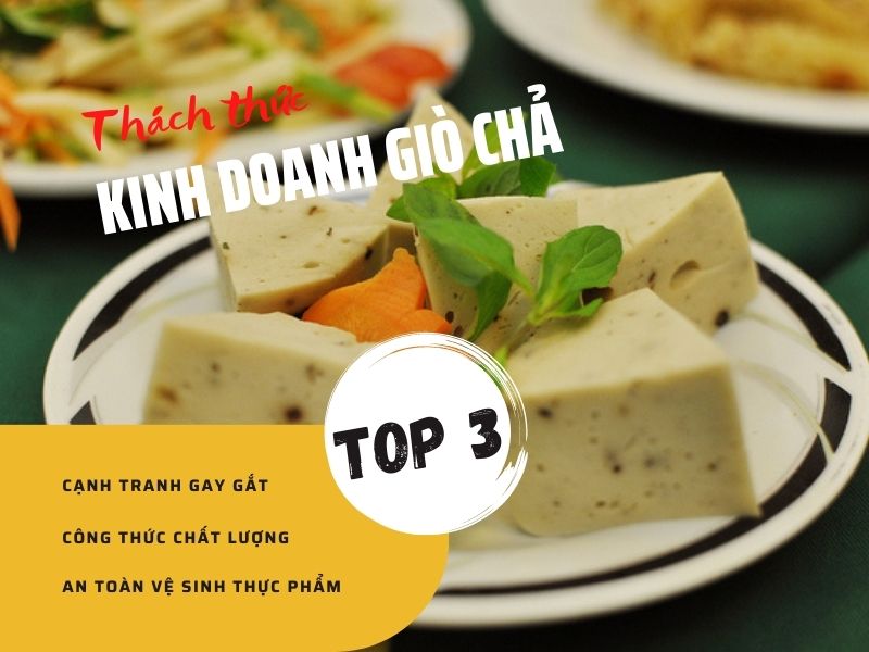 Những thách thức khi mở cửa hàng kinh doanh giò chả