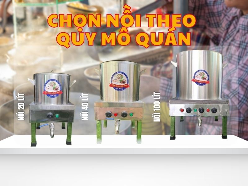 Chọn nồi phở điện theo quy mô quán
