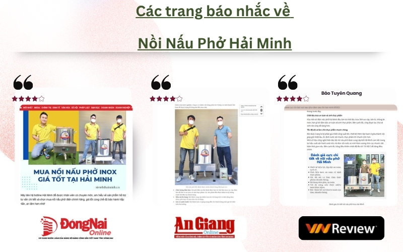 Báo đồng nai, báo an giang và vnreview khi nói về nồi nấu phở Hải Minh