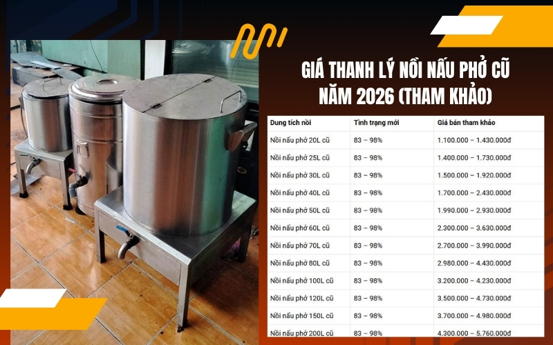 Giá thanh lý nồi nấu phở cũ năm 2026 (tham khảo)