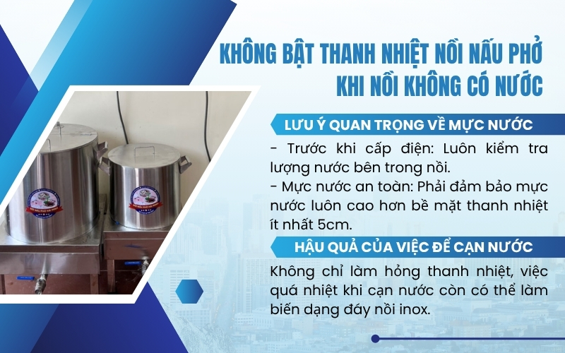 Không bật thanh nhiệt nồi nấu phở khi nồi không có nước