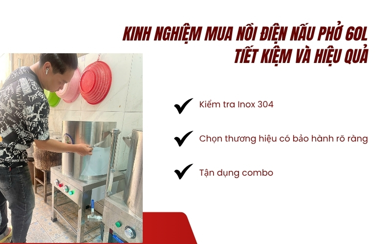 Kinh nghiệm mua nồi điện nấu phở 60L tiết kiệm và hiệu quả