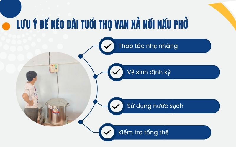 Lưu ý để kéo dài tuổi thọ van xả nồi nấu phở