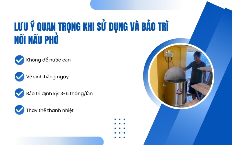 Lưu ý quan trọng khi sử dụng và bảo trì nồi nấu phở