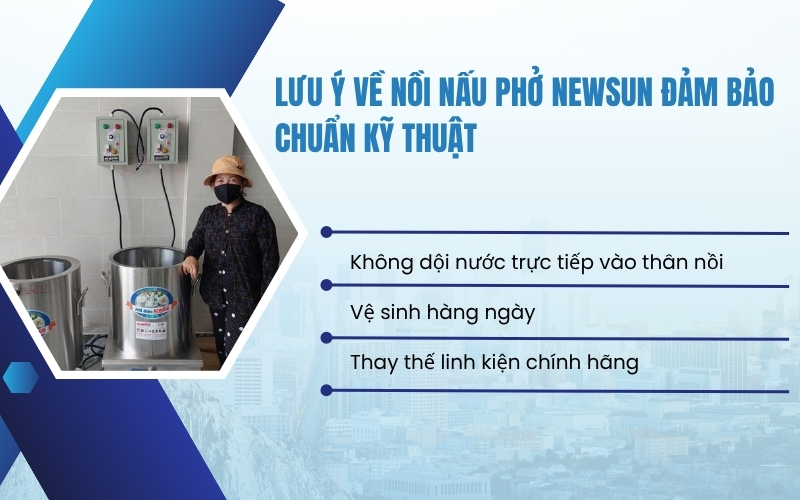 Lưu ý về nồi nấu phở NEWSUN đảm bảo chuẩn kỹ thuật