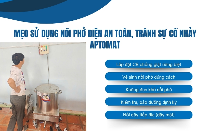 Mẹo sử dụng nồi phở điện an toàn, tránh sự cố nhảy aptomat