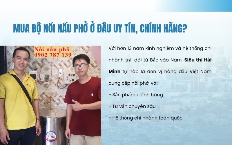 Mua bộ nồi nấu phở ở đâu uy tín, chính hãng?