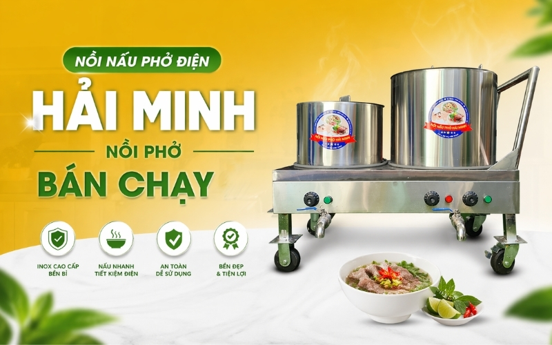 Nồi nấu phở điện Hải Minh – nồi phở bán chạy